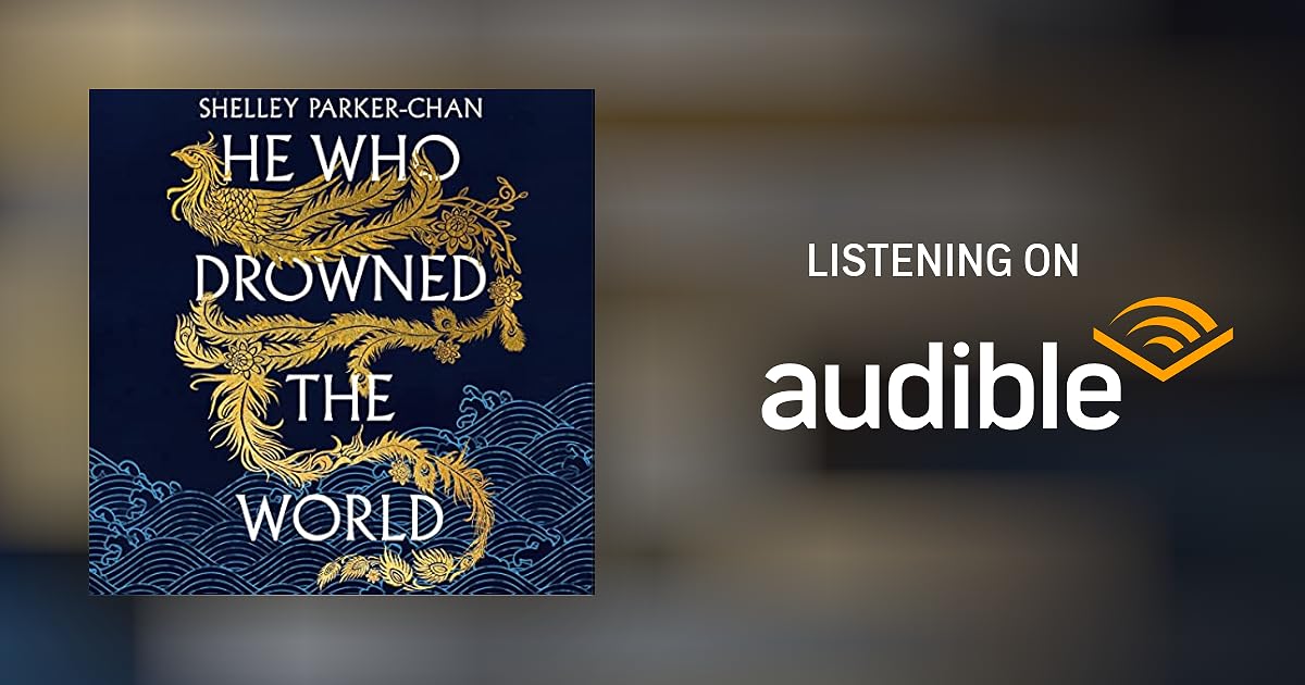 He Who Drowned the World by Shelley ParkerChan Audiobook